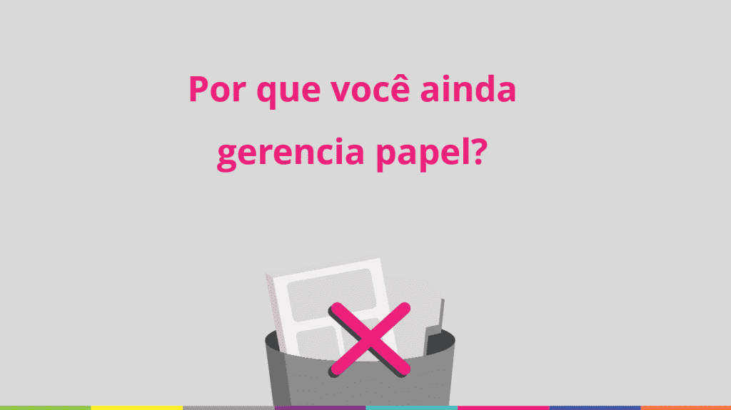 Por Que Voc Ainda Gerencia Papel Demonstra O Do Ecm Na Pr Tica