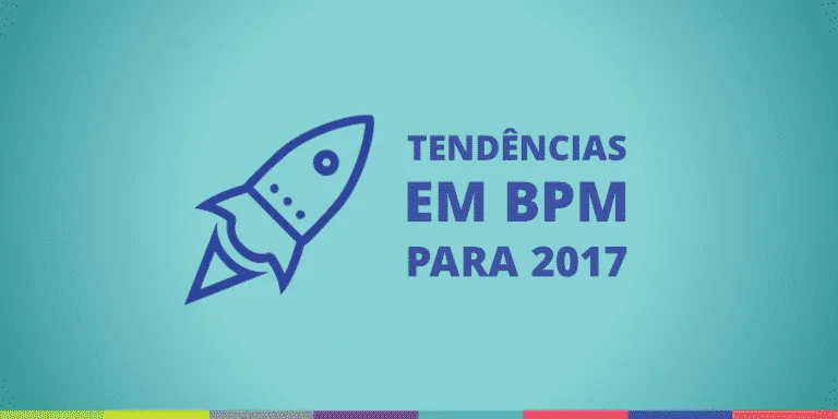 Tendências de BPM em 2017