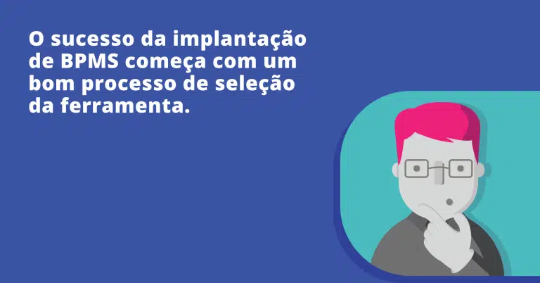 Como contratar um software de BPMS?