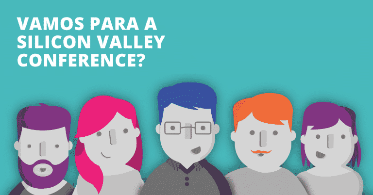 Vamos para a Silicon Valley Conference?