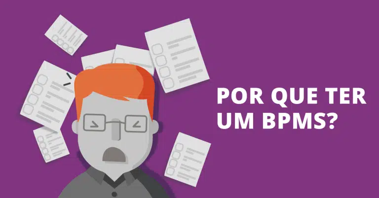 Por que adquirir um BPMS?