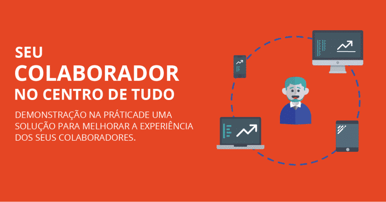 Seu colaborador no centro de tudo: lançamento e demonstração de solução [Webinar]