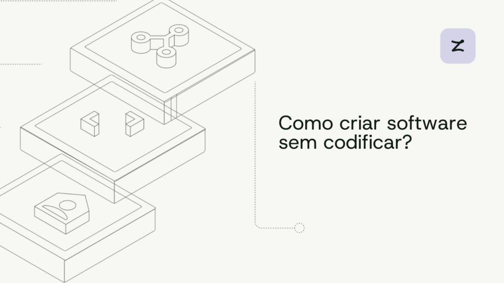 Como criar software sem codificar