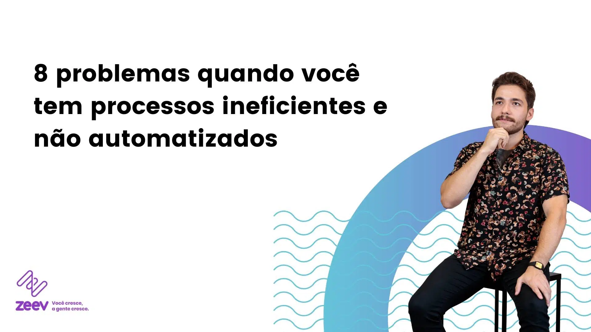 processos ineficientes
