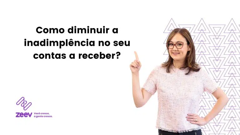 Como diminuir a inadimplência no contas a receber?