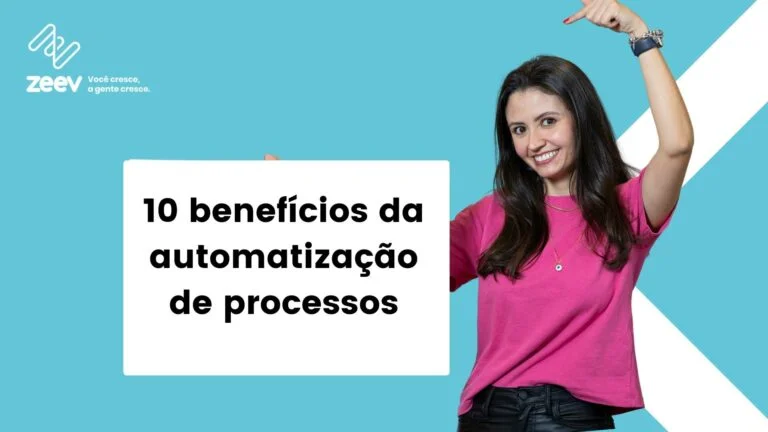 10 benefícios da automatização de processos!