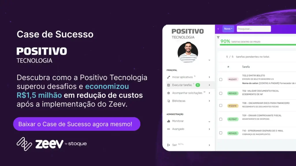 Case de sucesso Positivo tecnologia no uso do BPMS Zeev