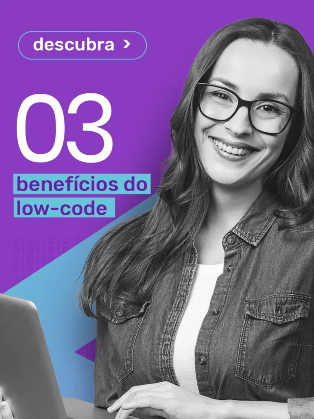 6 Benefícios do low-code