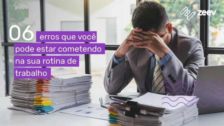[ banner ] erros que você pode estar cometendo na sua rotina de trabalho