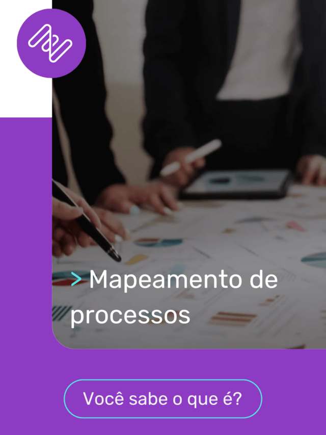 Mapeamento de processos,  você sabe o que é?