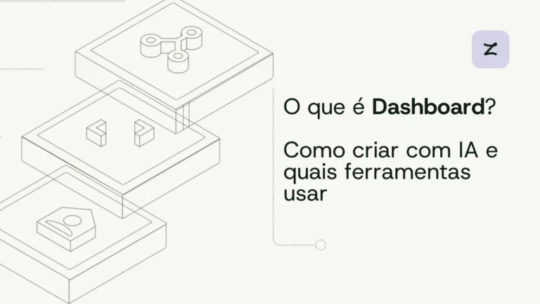 O que é Dashboard? Como criar com IA e quais ferramentas usar