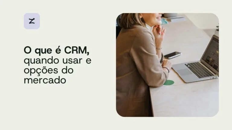 O que é CRM, quando usar e opções do mercado