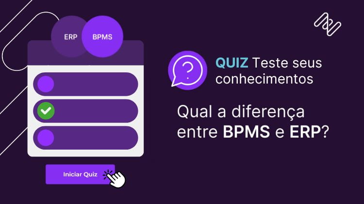 Quiz de teste sobre qual a diferença entre BPMS e ERP