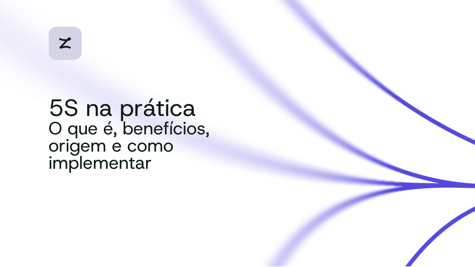 5s na prática: o que é, benefícios, origem e como implementar