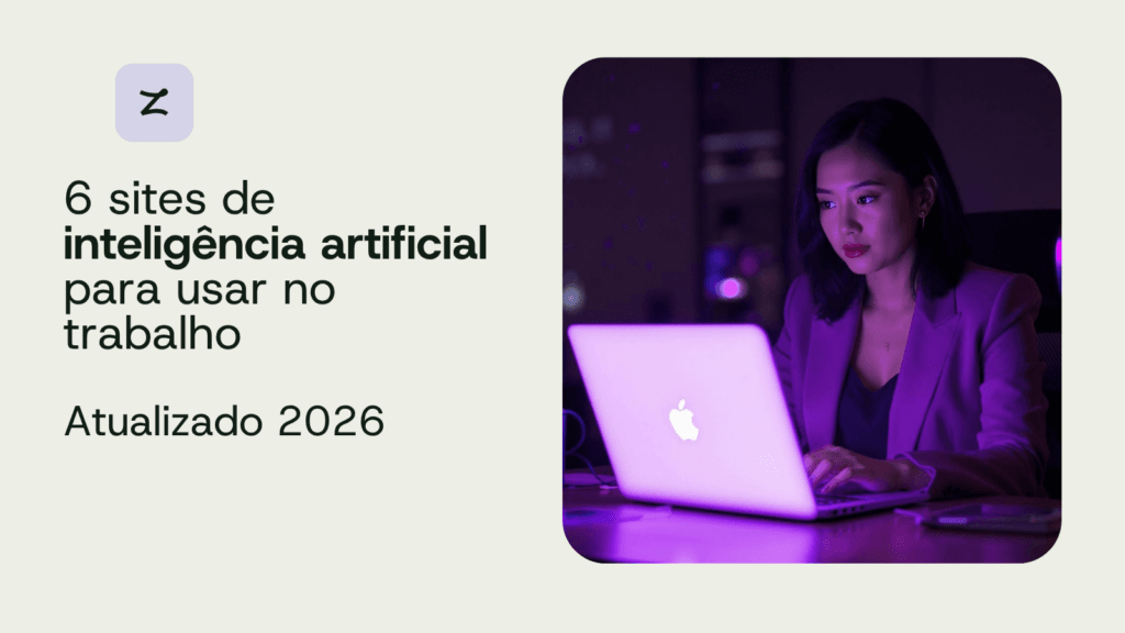 6 sites de inteligência artificial para usar no trabalho Atualizado 2026