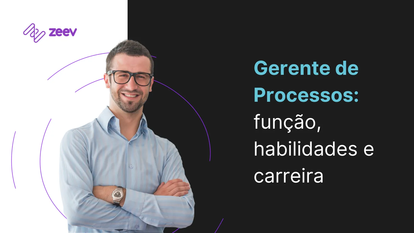 Gerente de Processos: função, habilidades e carreira