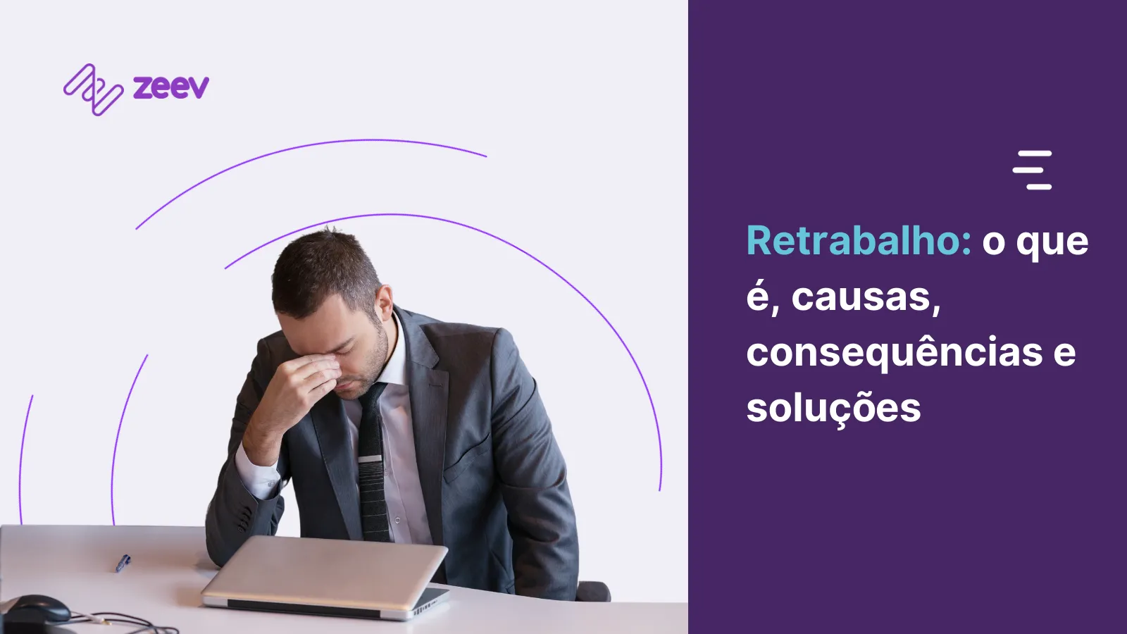 Retrabalho: o que é, causas, consequências e soluções