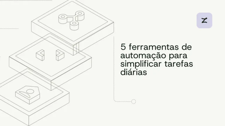 5 ferramentas de automação para simplificar tarefas diárias