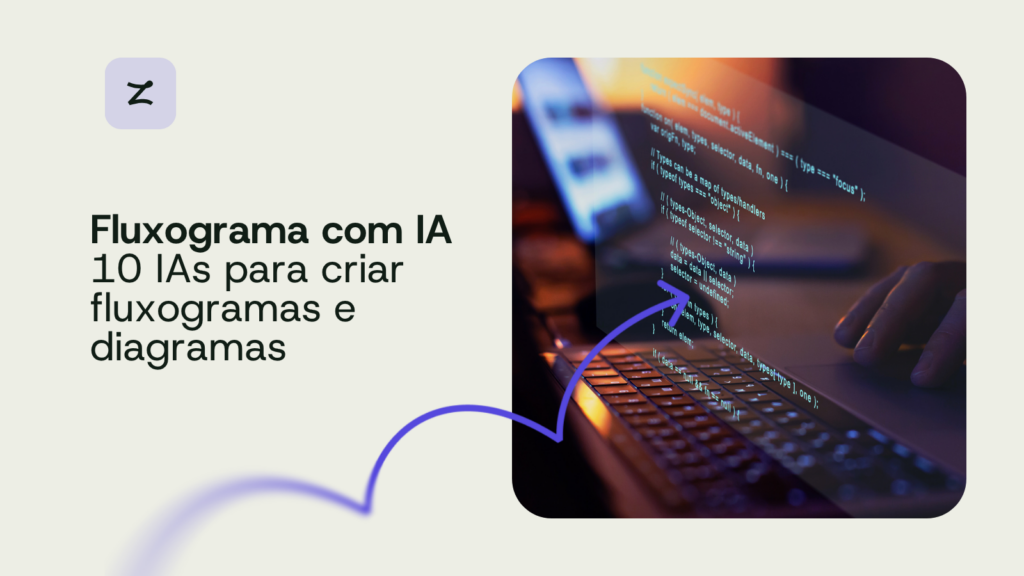Fluxograma com IA 10 IAs para criar fluxogramas e diagramas