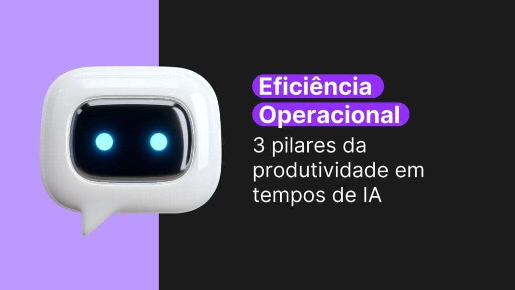 como melhorar a eficiência operacional em tempos de IA