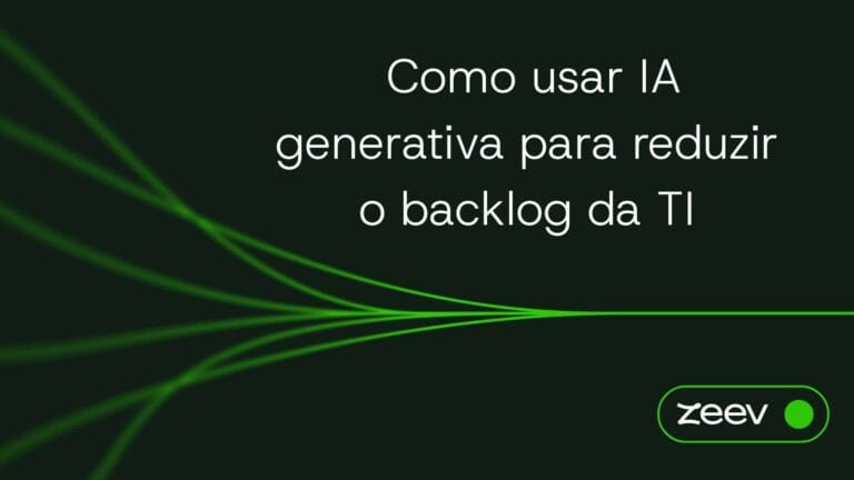 Como usar IA generativa para reduzir o backlog da TI