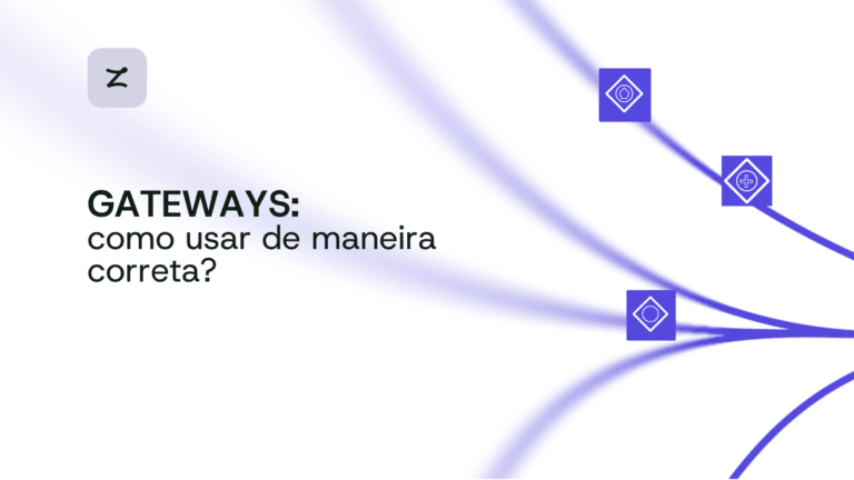 Gateways: como usar de maneira correta? [Exemplos + E-book]