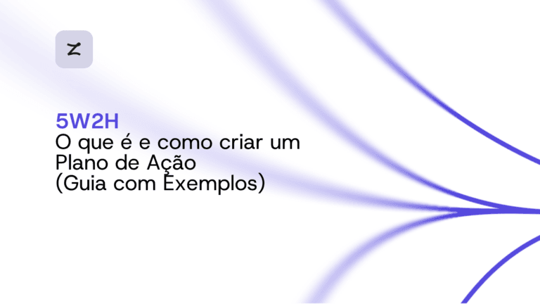 5W2H: o que é, como usar e dicas de ferramentas