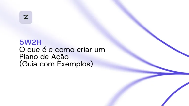 5W2H: o que é, como usar e dicas de ferramentas