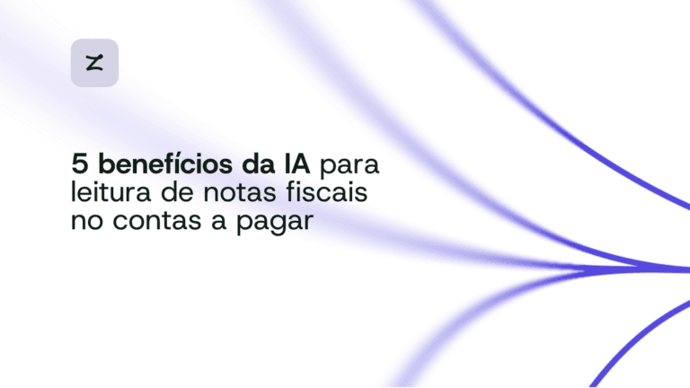 IA para leitura de notas fiscais: como destravar a eficiência no contas a pagar
