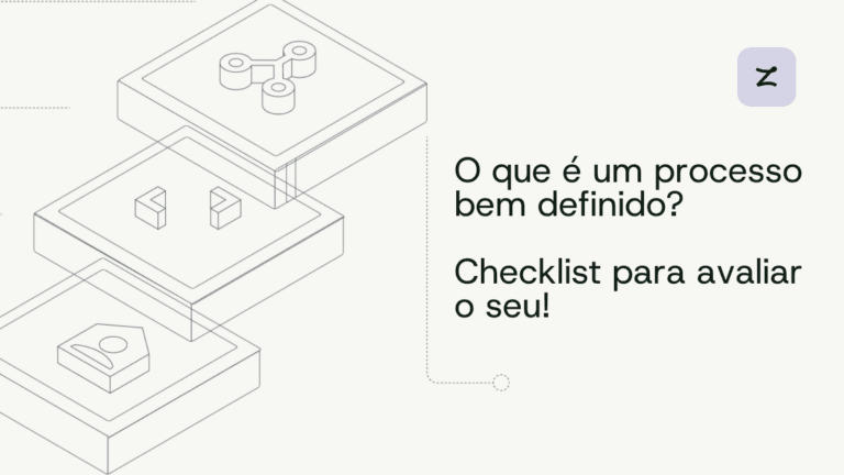 O que é um processo bem definido? Checklist para avaliar o seu