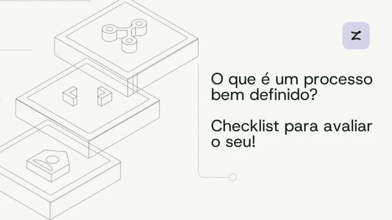 O que é um processo bem definido? Checklist para avaliar o seu