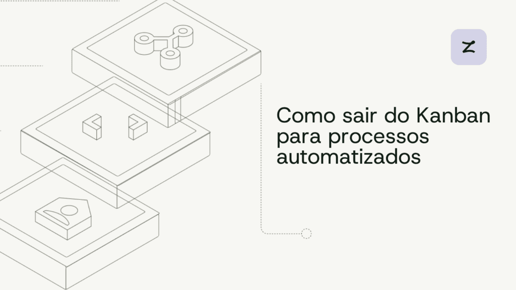 Como Sair do Kanban para Processos Automatizados