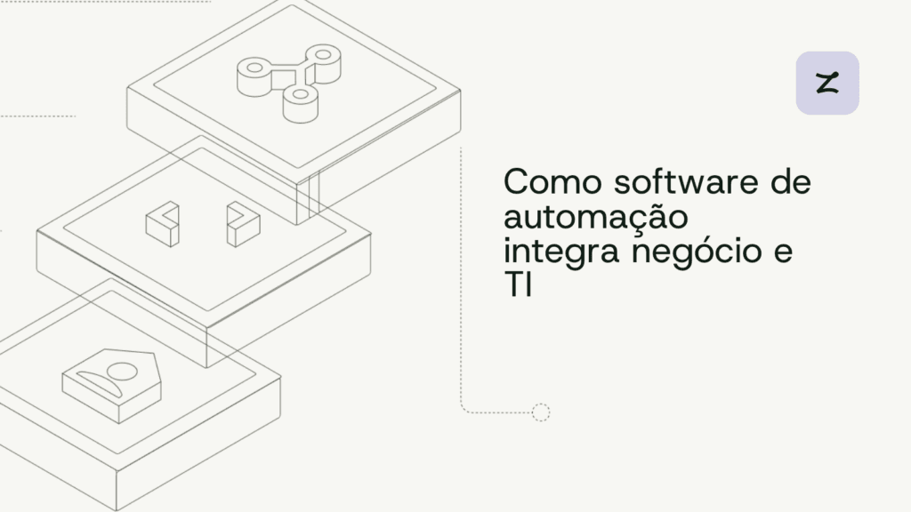 Como software de automação integra negócio e TI