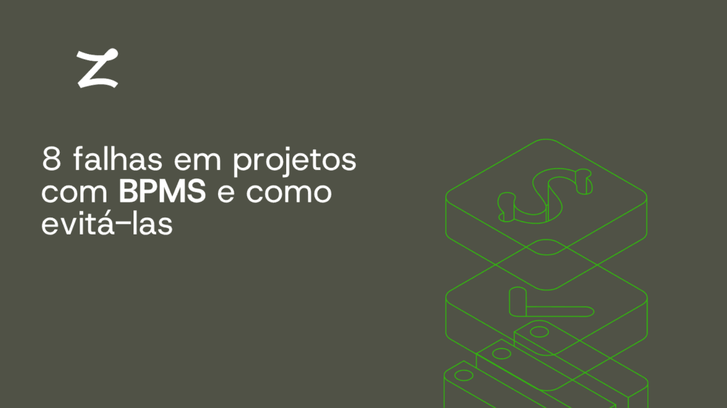 8 falhas em projetos com BPMS e como evitá-las