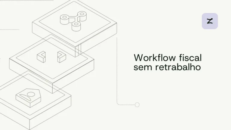Workflow fiscal sem retrabalho