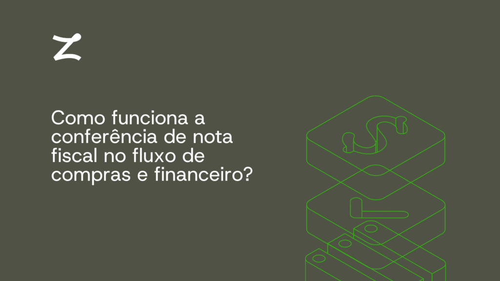 Como funciona a conferência de nota fiscal no fluxo de compras e financeiro
