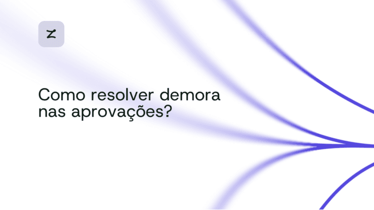 Como resolver demora nas aprovações na operação da empresa