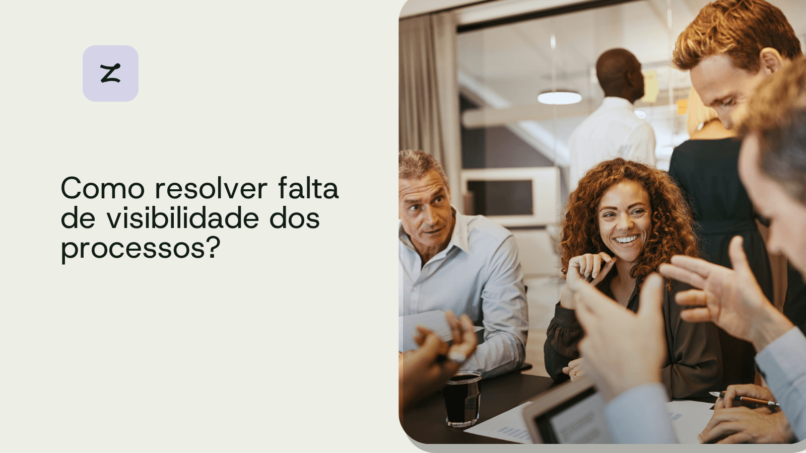 Como resolver falta de visibilidade dos processos