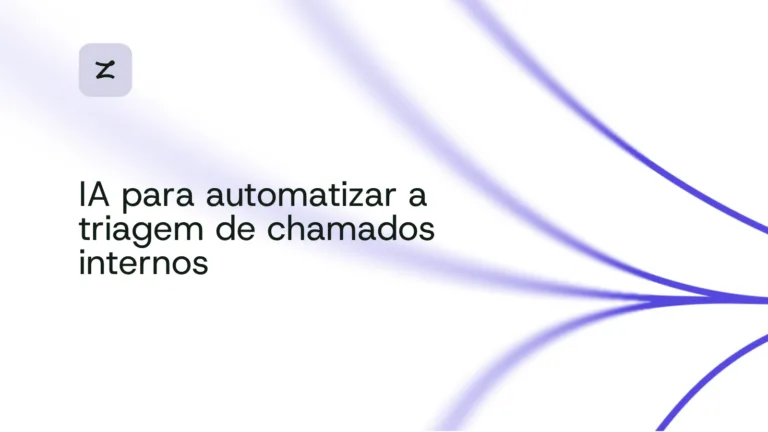 Como usar IA para automatizar a triagem de chamados internos