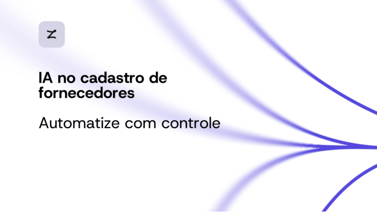 IA para automatizar o cadastro de fornecedores: como aplicar com controle e escala