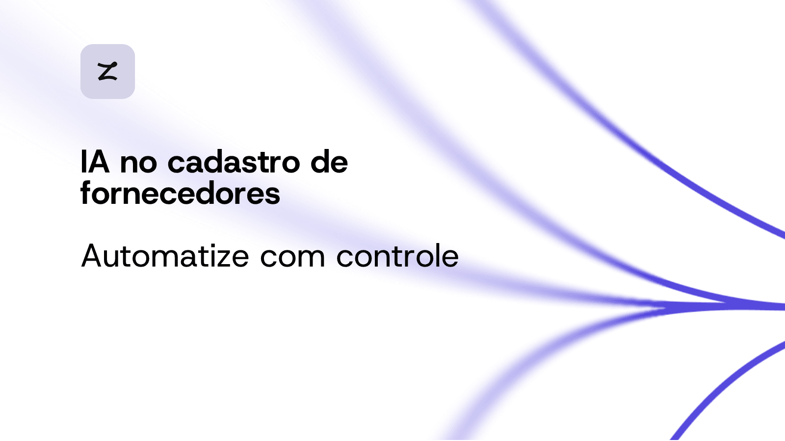 IA para automatizar o cadastro de fornecedores: como aplicar com controle e escala