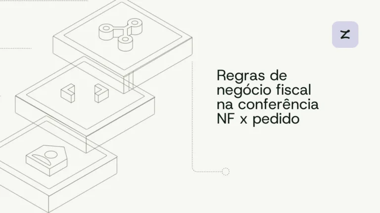 Regras de negócio fiscal na conferência NF x pedido: como decidir aprovação e exceções