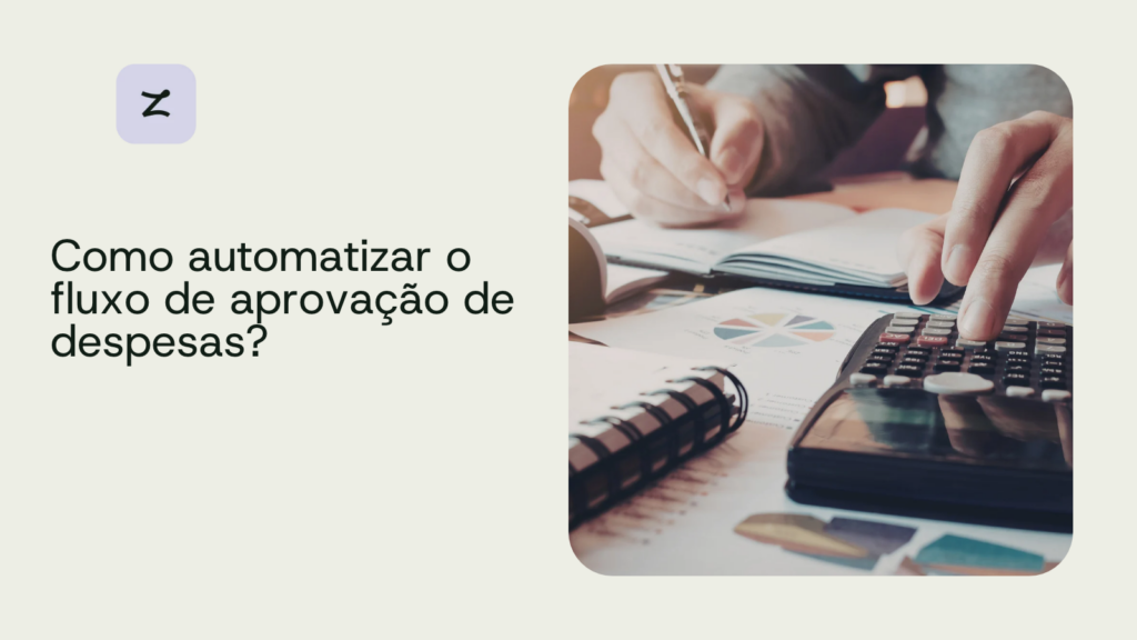 Como automatizar o fluxo de aprovação de despesas?