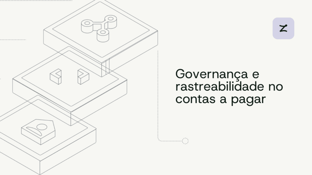 Governança e rastreabilidade no contas a pagar