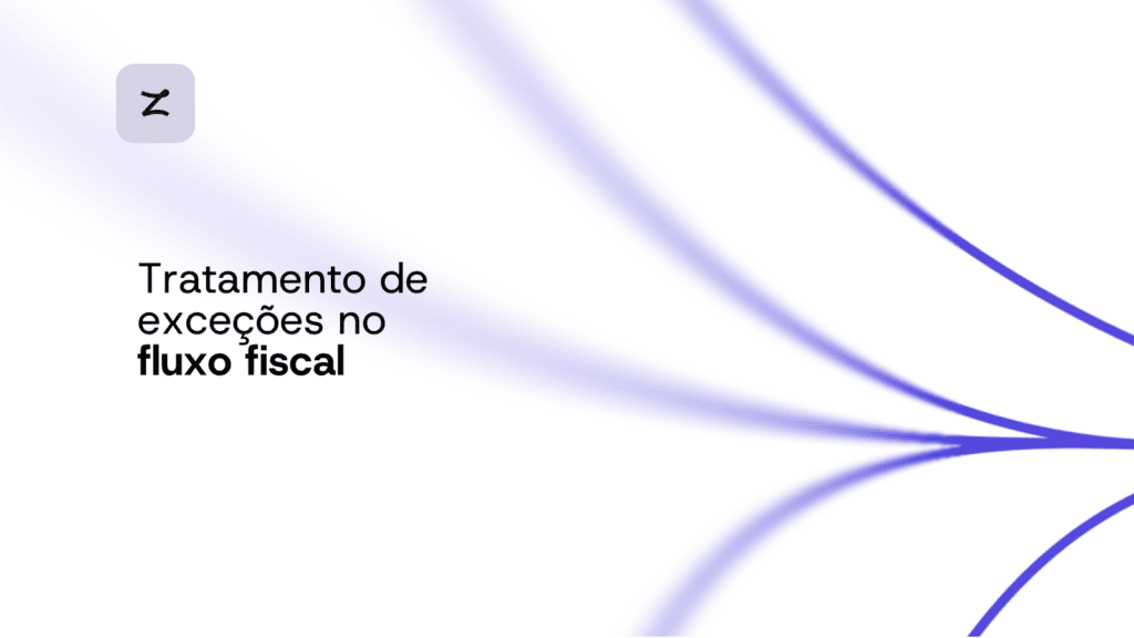 Tratamento de exceções no fluxo fiscal